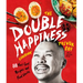 The Double Happiness Cookbook: 88 Feel-Good Recipes and Food Stories