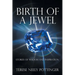 Birth of a Jewel: Stories of Wisdom and Inspiration