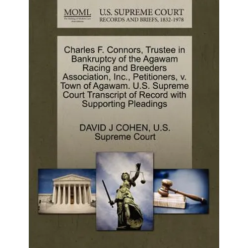 Charles F. Connors, Trustee in Bankruptcy of the Agawam Racing and Breeders Association, Inc., Petitioners, V. Town of Agawam. U.S. Supreme Court Tran