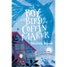 The Boy, the Bird & the Coffin Maker
