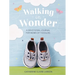 Walking in Wonder: A Devotional Journal for Moms of Toddlers (12-24 Months) - A Memory Book for Your Child's Second Year, with 144 Devotions - The Per