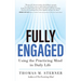 Fully Engaged: Using the Practicing Mind in Daily Life