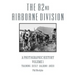 The 82nd Airborne Division: A Photographic History Volume 1: Training, Sicily, Salerno, Anzio