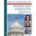 Encyclopedia of Women and American Politics, Third Edition (Ls Edition)
