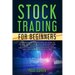 Stock Trading for Beginners: Unbreakable Strategies on How to Invest in Stocks, Options, Forex and Futures. Generate Cash Flow and Create Financial
