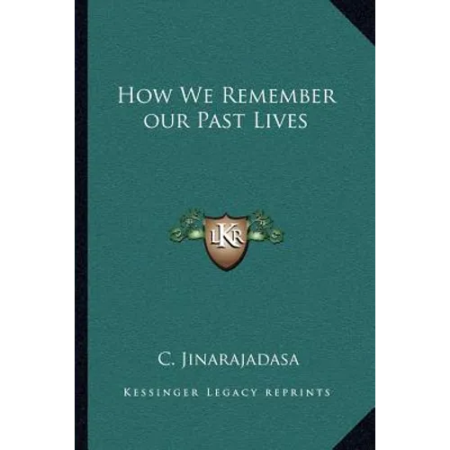 How We Remember our Past Lives