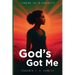 God's Got Me