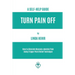 Turn Pain Off: How to Alleviate Musculo-skeletal Pain Using Trigger Point Relief Technique