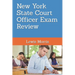 New York State Court Officer Exam Review: Learn how to succeed on the NYS Court Officer Test