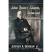 John Quincy Adams, Reluctant Abolitionist