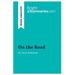 On the Road by Jack Kerouac (Book Analysis): Detailed Summary, Analysis and Reading Guide