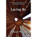 Laying By