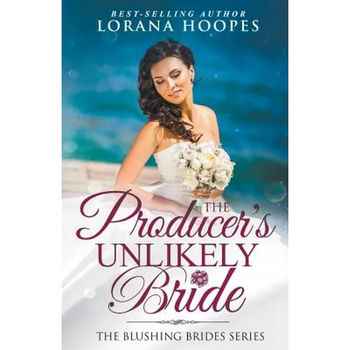 The Producer's Unlikely Bride