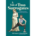 A Tale of Two Surrogates: A Graphic Narrative on Assisted Reproduction