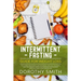 Intermittent Fasting Guide for Weight Loss: The Ultimate Beginners Guide for Weight Loss, Heal Your Body, and Live a Healthy Lifestyle while Eating Yo