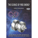 The Science of Free Energy: A Guide through the Theory and Practice of New Energy Technologies & Over Unity Devices