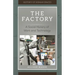 The Factory: A Social History of Work and Technology