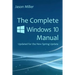 The Complete Windows 10 Manual: Updated for the new Spring Update