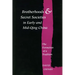 Brotherhoods and Secret Societies in Early and Mid-Qing China: The Formation of a Tradition