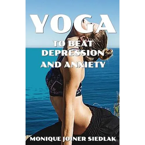 Yoga to Beat Depression and Anxiety