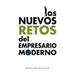 Los Nuevos Retos del Empresario Moderno