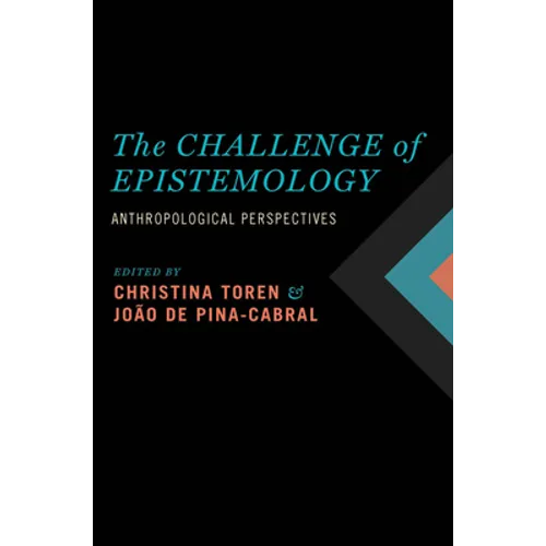 The Challenge of Epistemology: Anthropological Perspectives