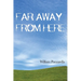 Far Away From Here