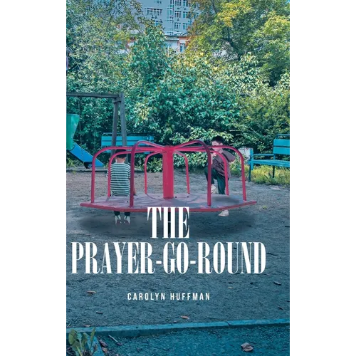 The Prayer-Go-Round