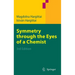 Symmetry Through the Eyes of a Chemist