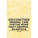 Soils and their General Care for the Home Fruit Grower - An Article
