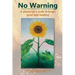 No Warning: A physician's walk through grief and healing