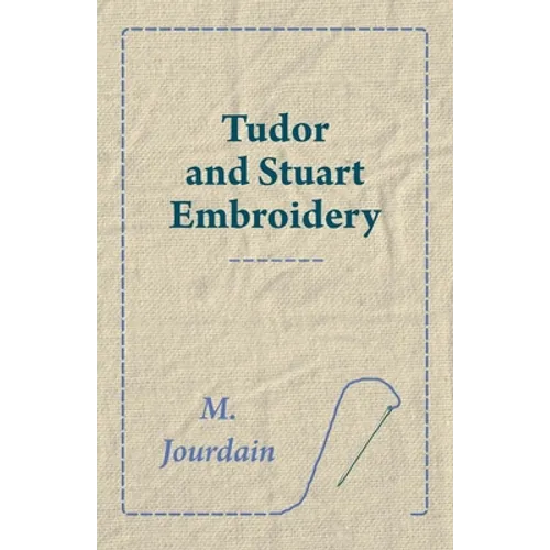 Tudor and Stuart Embroidery