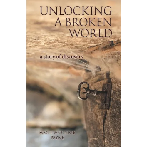 Unlocking a Broken World: A Story of Discovery