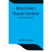 Betty Crocker'S Bisquick Cook Book: 157 Recipes And Ideas