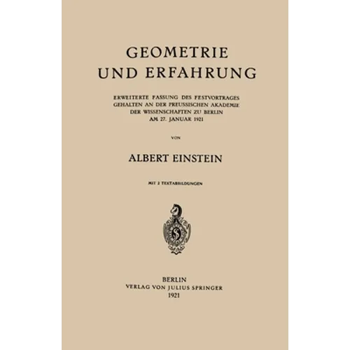 Geometrie und Erfahrung: Erweiterte Fassung des Festvortrages Gehalten an der Preussischen Akademie der Wissenschaften zu Berlin am 27. Januar 1921