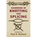 Handbook of Knotting and Splicing