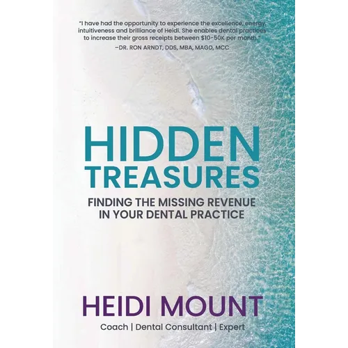 Hidden Treasures: Finding the Missing Revenue in Your Dental Practice