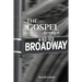 The Gospel According to Broadway