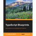 TypeScript Blueprints