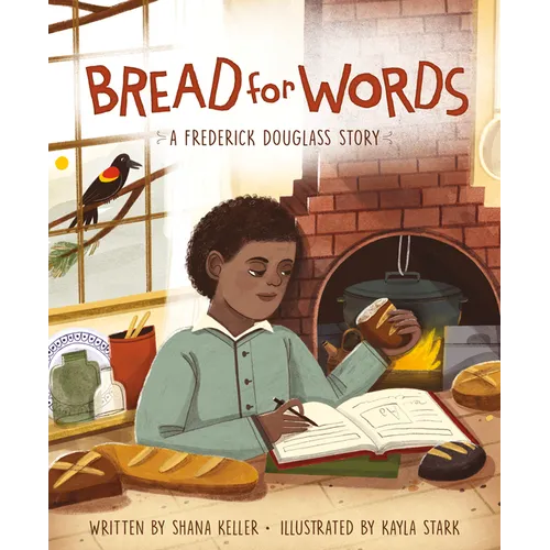 Bread for Words: A Frederick Douglass Story