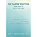 The Cancer Solution: Taking Charge of Your Life with Cancer