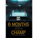 6 Months with the Champ: An Untold Story and More