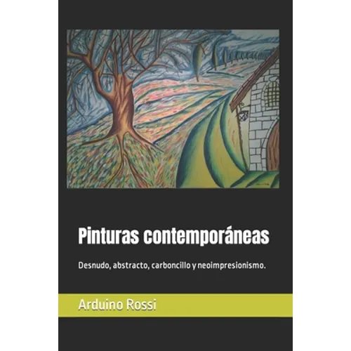 Pinturas contemporáneas: Desnudo, abstracto, carboncillo y neoimpresionismo.