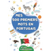 Mes 500 premiers mots en portugais: Mon premier imagier bilingue sur les thèmes du quotidien pour apprendre le portugais aux enfants, aux adolescents