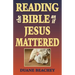 Reading the Bible as If Jesus Mattered