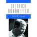 Discipleship: Dietrich Bonhoeffer Works, Volume 4