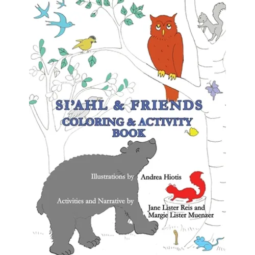 Si'ahl & Friends Coloring and Activity Book