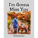I'm Gonna Miss You