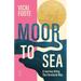 Moor to Sea: A Journey Along the Cleveland Way