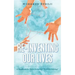 Re-Inventing Our Lives: A Handbook for Socio-Economic "Problem-Solving"